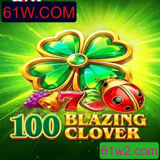 Descubra o Mundo Empolgante de 100BlazingClover
